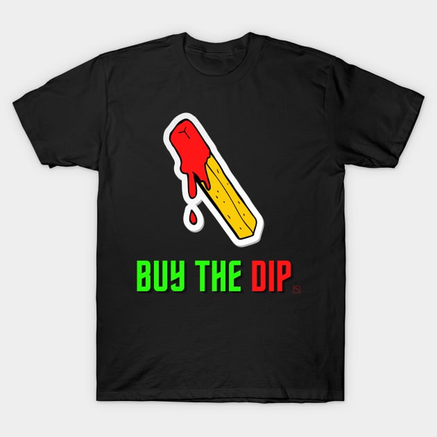 BUY THE DIP T-Shirt by rishibeliya